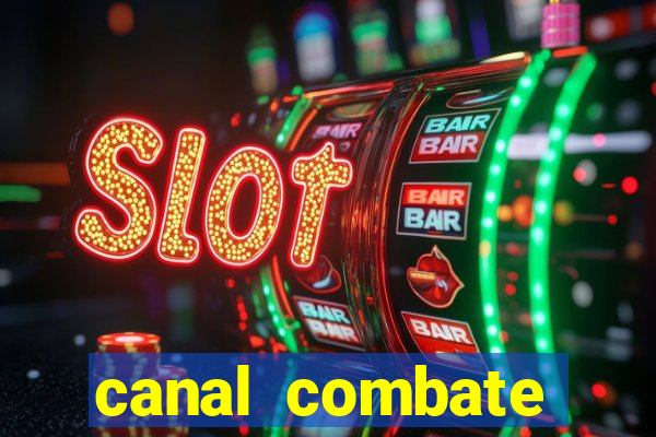 canal combate online multicanais